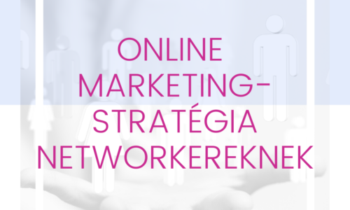 Online marketingstratégia networkereknek